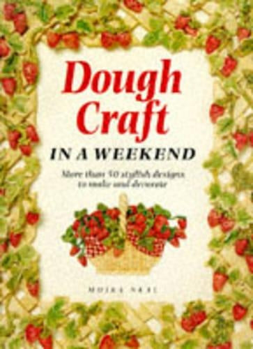 Dough Craft in a Weekend (Crafts in a Weekend)