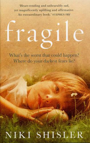 Fragile: Whats the Worst That Could Happen? Where Do Your Darkest Fears Lie?