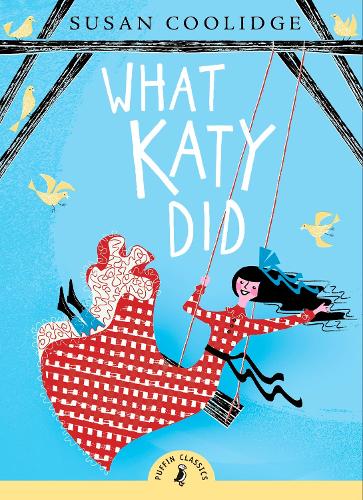 What Katy Did (Puffin Classics)