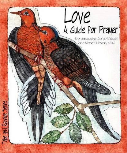 Love: A Guide for Prayer (Take and Receive Series)