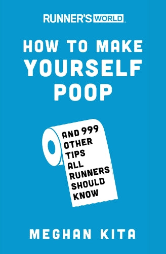 Runners World How to Make Yourself Poop