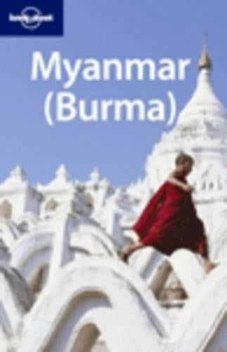 Myanmar (Burma) (Lonely Planet Country Guides)