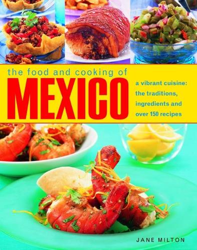 Mexican: Healthy Ways with a Favourite Cuisine