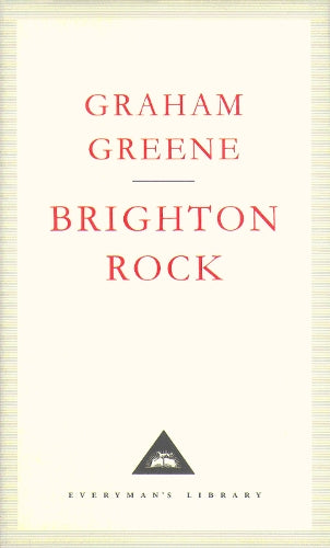 Brighton Rock (Everymans Library Classics)