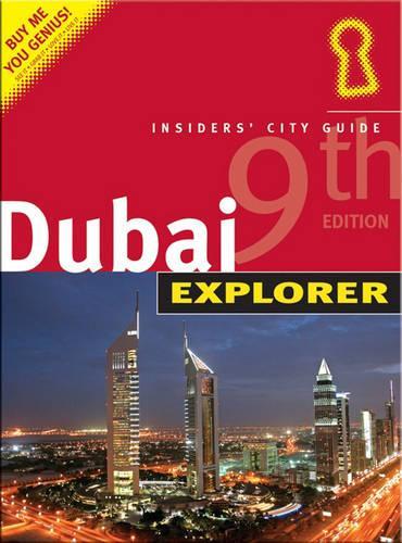 Dubai Explorer: The Complete Residents Guide (Living & Working for Expats)