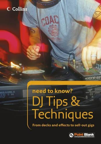 DJ Tips and Techniques (Collins Need to Know?)
