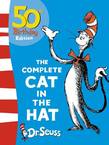 The Complete Cat in the Hat: The "Cat in the Hat" (Dr Seuss 50th Birthday Edition)