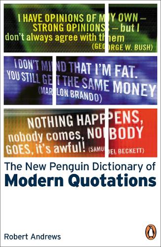 The New Penguin Dictionary of Modern Quotations (Penguin Reference Books)