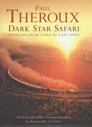 Dark Star Safari: Overland from Cairo to Cape Town