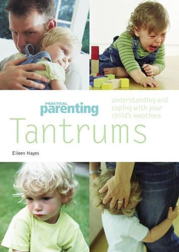 Tantrums: Understanding and Coping with Your Childs Emotions (Pyramid Paperbacks)
