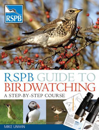 RSPB Guide to Birdwatching: A Step-by-step Approach (Rspb)