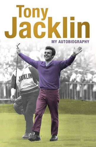 Tony Jacklin: My Autobiography