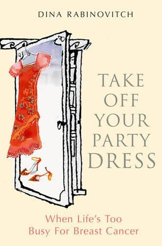 Take off Your Party Dress: When Lifes Too Busy for Breast Cancer