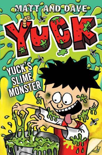 YUCKS SLIME MONSTER and YUCKS GROSS PARTY (Yuck series)
