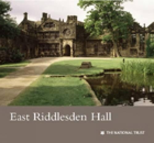 East Riddlesden Hall, West Yorkshire (National Trust Guidebook)
