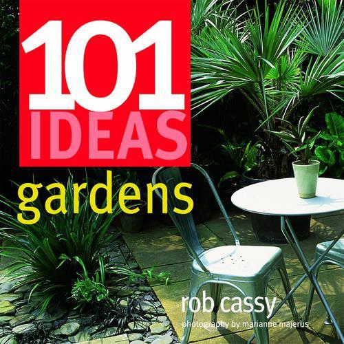 101 Ideas Gardens (101 Ideas)