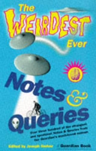 The Weirdest Ever Notes and Queries (A Guardian book)