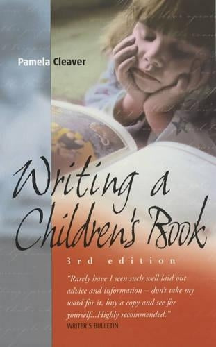 Writing A Childrens Book 3/E: How to Write for Children and Get Published