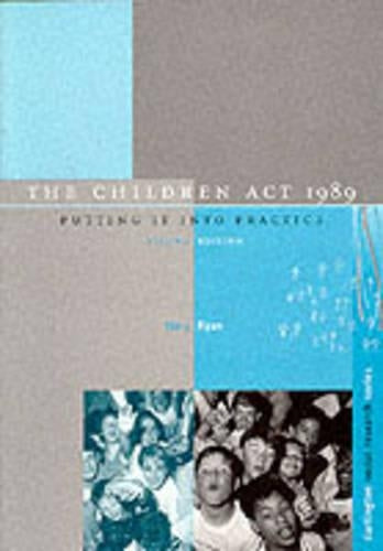 The Children Act 1989: Putting it into Practice (Dartington Social Research Series)