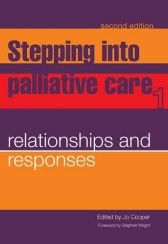 Stepping into Palliative Care: v. 1: Relationships and Responses v. 1