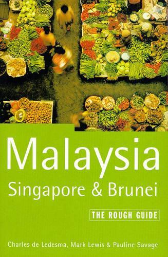 Malaysia, Singapore and Brunei: The Rough Guide (Rough Guide Travel Guides)