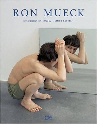 Ron Mueck: Catalogue Raissone