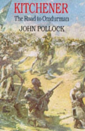 Kitchener The Road To Omdurman (History and Politics)