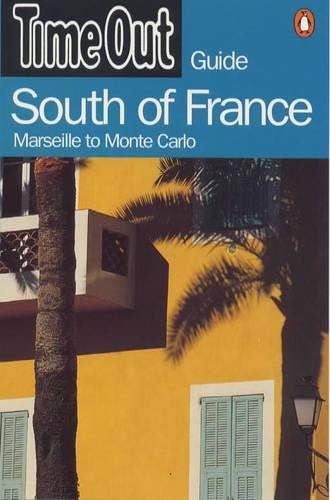 "Time Out" South of France Guide ("Time Out" Guides)