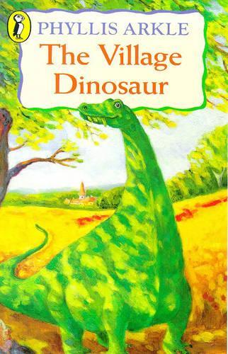 The Village Dinosaur (Puffin Books)