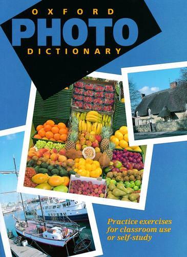 Oxford Photo Dictionary:: Monolingual Edition (Paperback): Practice Exercises for Classroom Use or Self-study