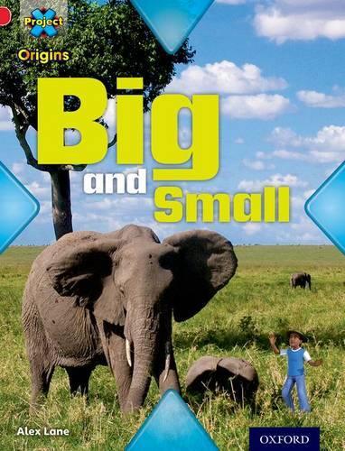 Project X Origins: Red Book Band, Oxford Level 2: Big and Small: