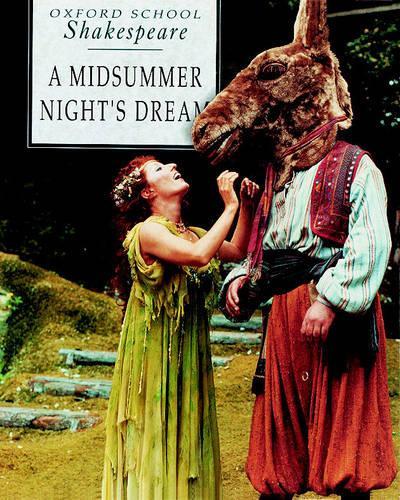 A Midsummer Nights Dream (Oxford School Shakespeare)