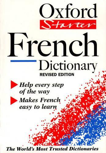 The Oxford Starter French Dictionary (Oxford Starter Dictionaries)