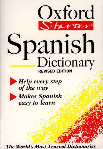 Oxford Starter Spanish Dictionary (Oxford Starter Dictionaries)