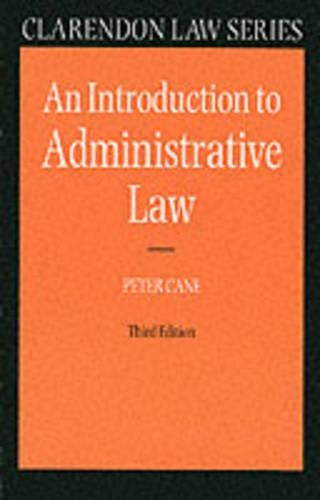 An Introduction to Administrative Law (Clarendon Law Series)