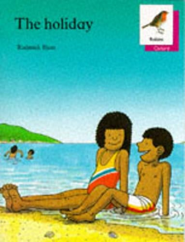 Oxford Reading Tree: Stages 6-10: Robins Storybooks: 9: The Holiday: Holiday