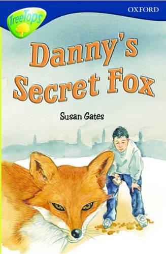 Oxford Reading Tree: Stage 14: TreeTops: Dannys Secret Fox: Dannys Secret Fox