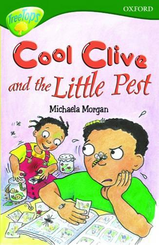 Oxford Reading Tree: Stage 12: TreeTops: Cool Clive and the Little Pest: Cool Clive and the Little Pest