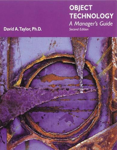 Object-Oriented Technology: A Managers Guide (Object Technology a Managers Handbook)
