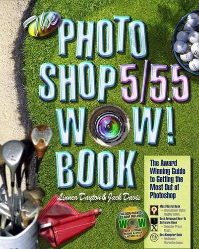 The Photoshop 5.0/5.5 Wow! Book (Wow! Books)