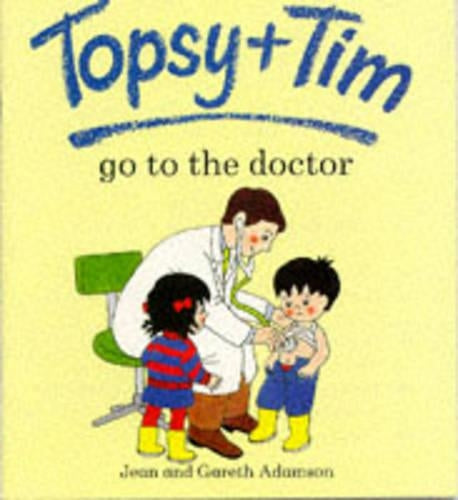 Topsy and Tim Go to the Doctor (Topsy & Tim)