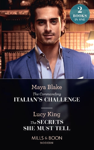 The Commanding Italians Challenge / The Secrets She Must Tell: The Commanding Italians Challenge / The Secrets She Must Tell