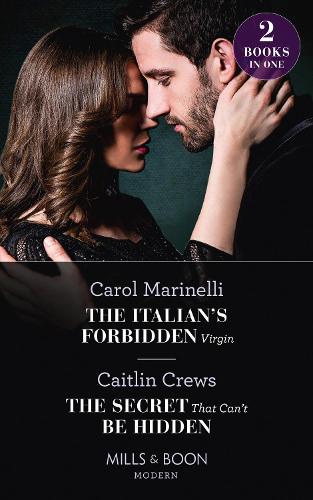 The Italians Forbidden Virgin / The Secret That Cant Be Hidden: The Italians Forbidden Virgin (Those Notorious Romanos) / The Secret That Cant Be Hidden (Those Notorious Romanos)