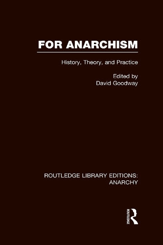 For Anarchism (RLE Anarchy) (Routledge Library Editions: Anarchy)