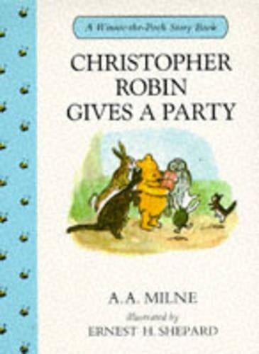 Christopher Robin Gives a Party (Winnie-the-Pooh story books)