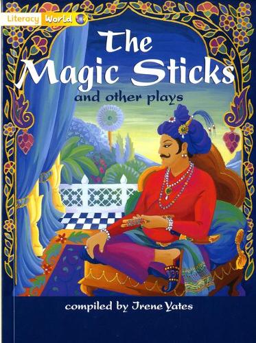 Literacy World Fiction Stage 1 Magic Sticks and Other Plays (LITERACY WORLD NEW EDITION)
