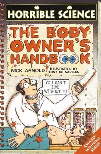 Body Owners Handbook (Horrible Science)