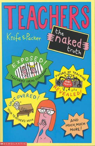 Teachers - the Naked Truth