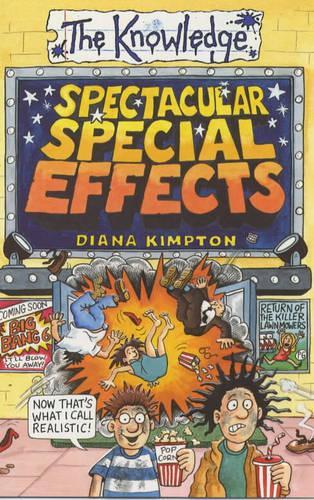 Spectacular Special Effects (The Knowledge)