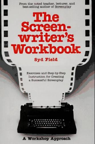 The Screenwriters Workbook (A Dell trade paperback)